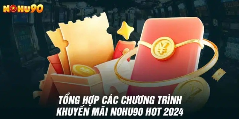 Những chương trình hấp dẫn từ nhà cái Nổ hũ 90