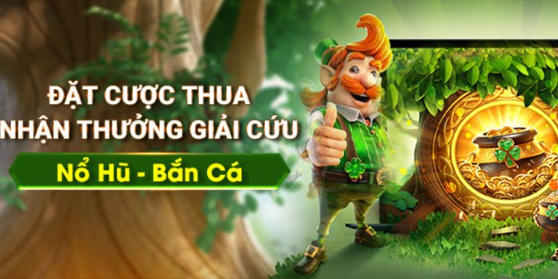 Chơi thua không lo hết vốn - Săn thưởng khủng ở NOHU90 