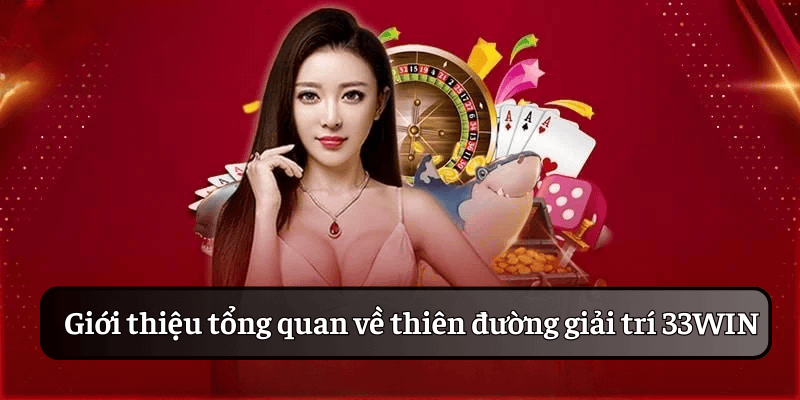 Đôi nét về nền tảng giải trí 33WIN