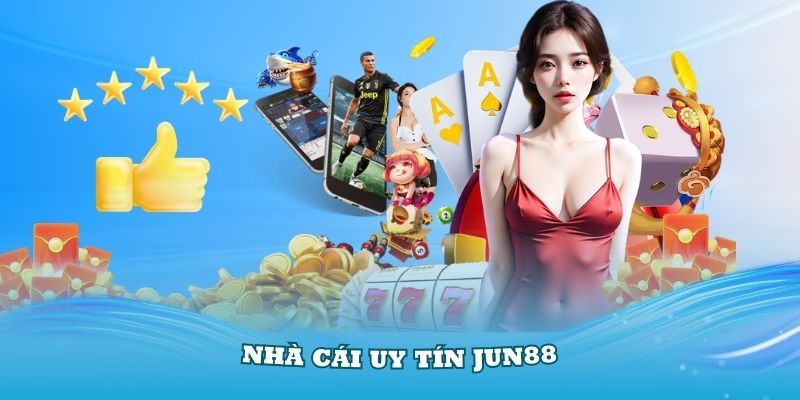 Giới thiệu về nhà cái Jun88 chất lượng và uy tín