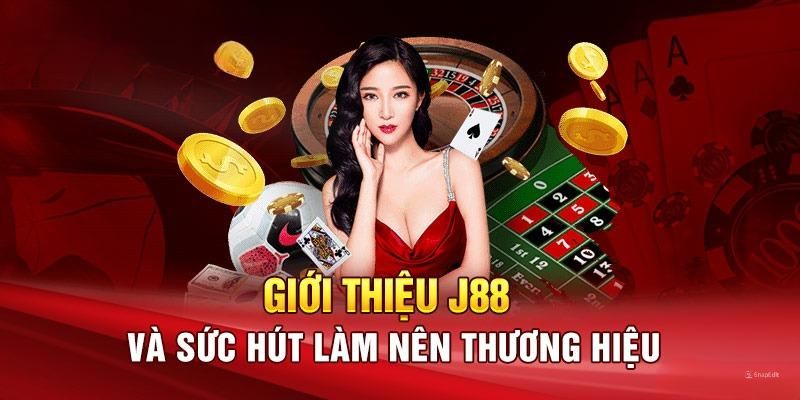 Khám phá sức hút mà J88 đang sở hữu